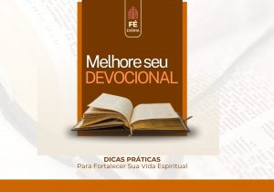 Como Melhorar o Seu Devocional com Deus - Fédiária