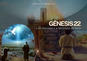 Gênesis 22: A Fé Provada e a Provisão de Deus - Fé Diária