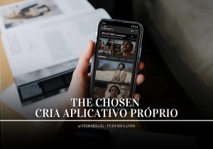 The Chosen cria aplicativo - Fé Diária